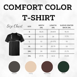 May include: A Comfort Color t-shirt size chart displaying width, length, and sleeve center back measurements in inches for sizes S through 3XL. The graphic includes a black t-shirt illustration and four color swatches labeled Pepper, Ivory, Espresso, and Moss.