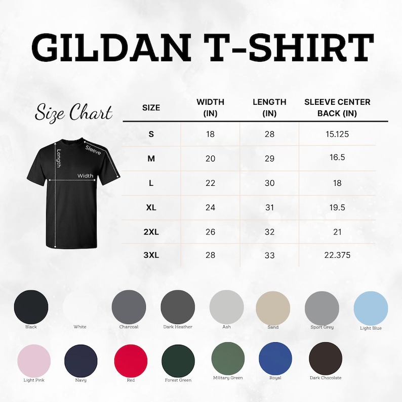 May include: A Gildan T-shirt size chart displaying width, length, and sleeve center back measurements in inches for sizes S through 3XL. The image includes a black t-shirt diagram and a color palette featuring black, white, charcoal, dark heather, ash, sand, sport grey, light blue, light pink, navy, red, forest green, military green, royal, and dark chocolate.