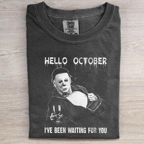 Hello October Shirt, Michael Myers Wine Tee, Funny Halloween Shirt, Horror Movie Gift, I've Been Waiting For You, Halloween Gift