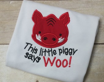 This Little Piggy Says Woo! Embroidered Shirt, Bodysuit, Gown, Burp Cloth or Bib - Razorback Shirt - Hog Shirt