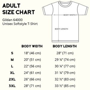 May include: Size chart for Gildan 64000 Unisex Softstyle T-Shirt. The chart shows body width and length measurements in inches and centimeters for sizes S, M, L, XL, 2XL, and 3XL.