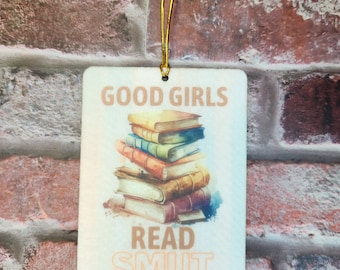 Good Girls Read Smut Hanging Air Freshener, Smut Lover Car Freshie, Car Charm, Auto Accessories, Car Decor