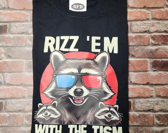 Rizz Em With The Tism Shirt, Unisex T Shirt, Meme Shirt, Retro Raccoon Tshirt, Funny Raccoon Shirt, Funny Meme Tee, Autism Awareness Shirt