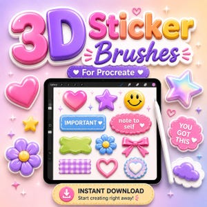 May include: A digital tablet displaying a collection of 3D sticker brushes for Procreate, featuring colorful icons like hearts, stars, flowers, bows, and clouds. Text includes 3D Sticker Brushes, For Procreate, IMPORTANT, note to self, YOU GOT THIS, and INSTANT DOWNLOAD.
