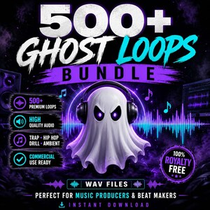 May include: A digital graphic featuring a white ghost character wearing black headphones. The text reads 500+ GHOST LOOPS BUNDLE, 500+ PREMIUM LOOPS, HIGH QUALITY AUDIO, TRAP HIP HOP DRILL AMBIENT, COMMERCIAL USE READY, 100% ROYALTY FREE, and WAV FILES.