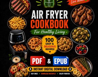 Ricettario per friggitrice ad aria per una vita sana / 100 ricette facili a basso contenuto di carboidrati / Download digitale in formato PDF ed EPUB