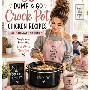 Könnte beinhalten: Ein Kochbuch mit dem Titel 60 Dump & Go Crock Pot Chicken Recipes, ein schwarzer Schongarer, eine rosa Schürze mit dem Text Busy Mom Fueling Little Hearts und eine rosa Tasse mit dem Text coffee prayer patience sowie ein Schild mit DUMP IT. COOK IT. LOVE IT.