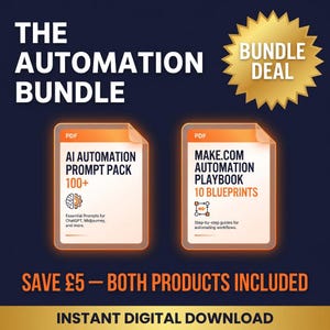 May include: The Automation Bundle digital download graphic. Includes AI Automation Prompt Pack with 100+ prompts and Make.com Automation Playbook with 10 blueprints. The image features a gold starburst that says "Bundle Deal".