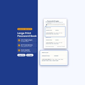 May include: A large print password book in a fillable PDF format. The white pages feature fields for website or app, username or email, password, 2-step code delivery methods, and recovery phone or email. Includes 52 pages and A to Z tabs.