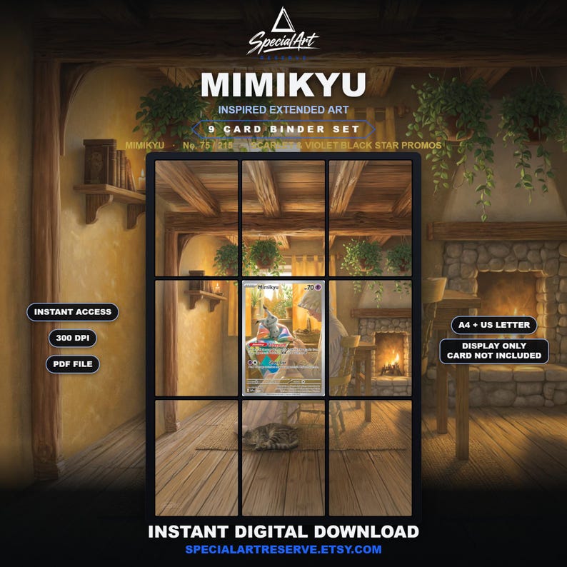 May include: A digital download set featuring a Mimikyu inspired extended art 9 card binder display. The graphic includes text labels for instant access, 300 DPI, PDF file, and A4 plus US letter sizing. The central image shows a cozy room scene.