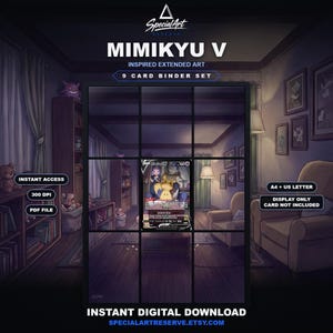 以下が含まれることがあります： ミミッキュVにインスパイアされた拡張アート9枚カードバインダーセット。中央にトレーディングカードのグラフィックがあり、背景には部屋のイラストが描かれています。Instant Access、300 DPI、PDF File、A4 + US Letterのテキストが含まれています。
