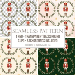 May include: A digital seamless pattern featuring a repeating nutcracker soldier illustration centered within a holly wreath, accompanied by gold snowflake accents. The text reads: SEAMLESS PATTERN, 1 PNG - TRANSPARENT BACKGROUND, 3 JPG - BACKGROUNDS INCLUDED, 300 DPI | 3600x3600 px.