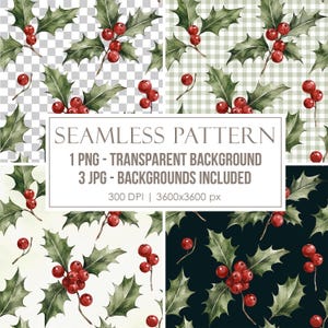 May include: A digital seamless pattern featuring watercolor illustrations of green holly leaves and bright red berries. The design is presented in four variations: transparent, light green gingham, cream, and dark navy blue backgrounds.