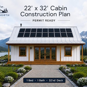 May include: A 22' x 32' cabin construction plan featuring a white exterior with a metal roof, solar panels, and a wooden porch. The text reads Fjord North, 22' x 32' Cabin Construction Plan, Permit Ready, and 1 Bed, 1 Bath, 32'x6' Deck.