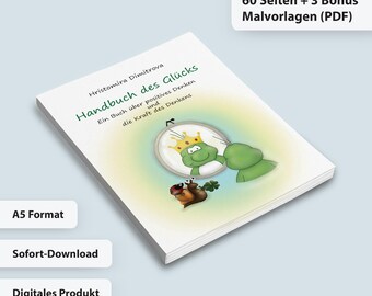 Handbuch des Glücks PDF, A5 Journal, Positives Denken Buch, Achtsamkeit Tagebuch, Sofort Download, 60 Seiten + 3 Malvorlagen
