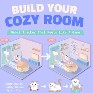Könnte beinhalten: Eine digitale Gewohnheits-Tracker-Oberfläche mit dem Titel BUILD YOUR COZY ROOM, die eine Vorher-Nachher-Raumillustration, eine Katze in drei Entwicklungsstufen und einen Laptop mit einer Google-Tabelle und dem Wort HABIT zeigt.