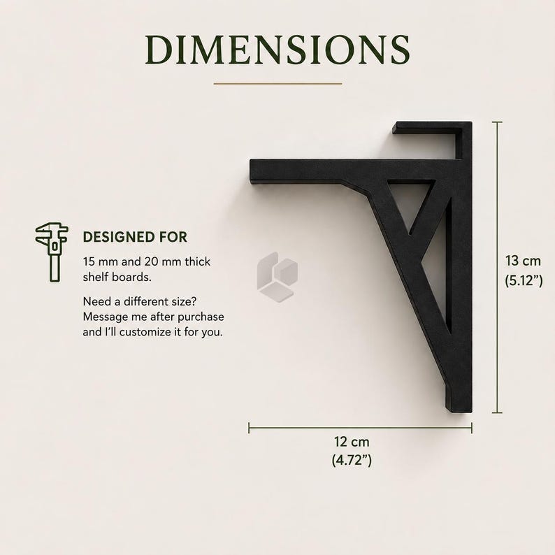 May include: A black L-shaped shelf bracket with a triangular support brace. Text indicates dimensions of 13 cm (5.12 inches) in height and 12 cm (4.72 inches) in width, designed for 15 mm and 20 mm thick shelf boards.