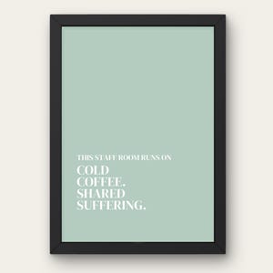 Funny Staff Room Poster | Cold Coffee Shared Suffering | Work Leaving Present | Teacher End of Term Gift | Colleague Gift | Instant Download