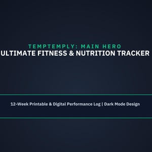 May include: A dark navy blue digital graphic with white and teal text that reads: TEMPTEMPLY: MAIN HERO ULTIMATE FITNESS & NUTRITION TRACKER. Below this, a horizontal teal line separates the text from: 12-Week Printable & Digital Performance Log | Dark Mode Design.