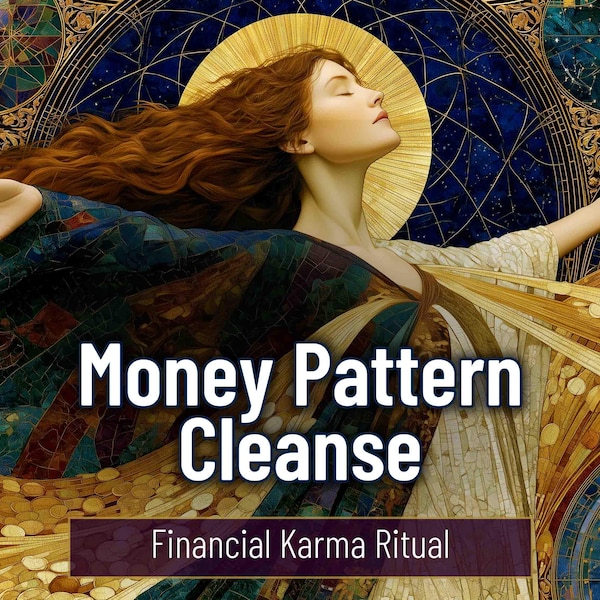 The Money Pattern Cleanse, Money Block, Financial Karma & Permission to Receive, Ritual PDF Report, Infused Artwork