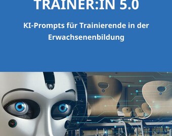 AI Prompts for Adult Education Trainers – 22 Ready-Made Prompts for Seminar Planning, Didactics, and Evaluation | PDF