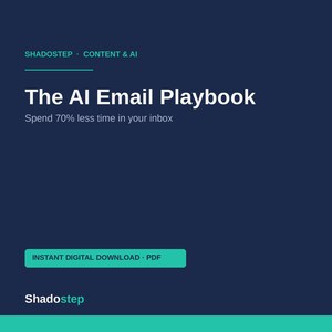 Peut inclure: Une couverture de produit numérique avec un fond bleu foncé. Le titre "The AI Email Playbook" est en grand texte blanc. Le texte "Spend 70% less time in your inbox" est en dessous. Les mots "INSTANT DIGITAL DOWNLOAD PDF" sont dans un rectangle vert.