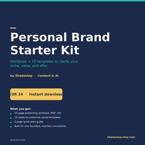 Peut inclure: Un graphique de produit numérique bleu foncé intitulé Personal Brand Starter Kit par Shadostep Content & AI. Il comprend un cahier de positionnement A4 de 25 pages, 10 modèles sociaux et un guide de démarrage rapide de 2 pages pour les entrepreneurs.