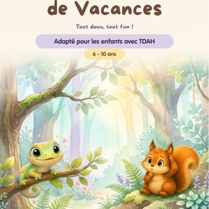 Peut inclure: Couverture de cahier de vacances pour enfants avec le titre "Mon Cahier de Vacances". L'image présente un lézard et un écureuil de dessin animé dans une forêt. Le texte comprend "Adapté pour les enfants avec TDAH" et "6-10 ans".