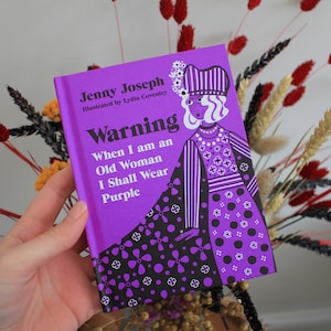 Warning When I am an Old Woman I Shall Wear Purple - Illustrated  Hardback Book - Signed! | Mothers Day Gift! | Retirement Gift! | Christmas