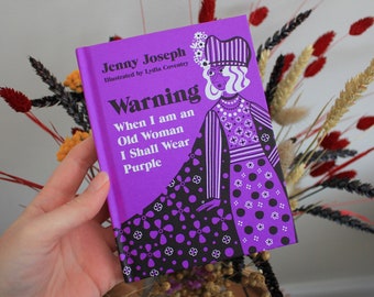 Warning When I am an Old Woman I Shall Wear Purple - Illustrated  Hardback Book - Signed! | Mothers Day Gift! | Retirement Gift! | Christmas