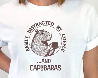 Coffee and Capybara Lover's Tee Funny Animal Shirt Easily Distracted by Coffee And Capybaras T-Shirt Graphic Shirt Gift For Capybara Fans