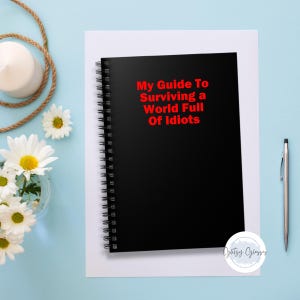 Funny Notebook, Work Notebook, Coworker Gift, My Guide to Surviving a World Full of Idiots, Graduation Gift, Meeting Notebook, Work Notebook