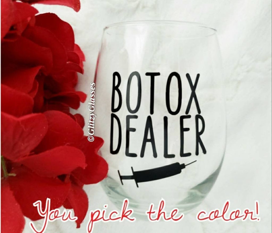 Botox Dealer Wine Glass Med Spa Injector Gift Dermatologist Etsy