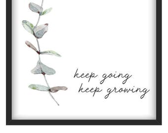 Keep Going Eucalyptus Art Print