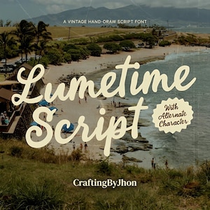 May include: A digital graphic featuring the text Lumetime Script in a large cream-colored cursive font over a coastal beach scene. Additional text includes A VINTAGE HAND-DRAW SCRIPT FONT, With Alternate Character, and CraftingByJhon.
