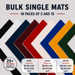 May include: A collection of single picture frame mats arranged in a fan pattern, featuring colors including black, white, navy, maroon, red, cream, blue, yellow, and dark green. Text reads BULK SINGLE MATS IN PACKS OF 5 AND 10.