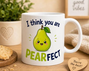 Pearfect Pun Mug | Funny Pear Illustration, Appreciation Gift
