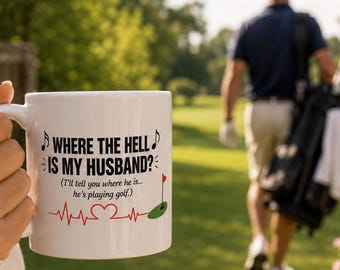 Funny Golf Mug for Wife | Golf Widow Gift | Husband Playing Coffee Mug