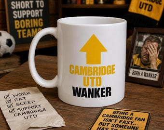Cambridge Utd Fan Mug | Funny Football Banter Coffee Cup