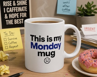 This is my Monday Mug | Funny Office Coffee Cup | Coworker Gift