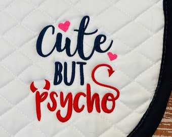 Cute But Psycho Funny Adult Ammy Humor Custom Embroidered Saddle Pad - All-Purpose, Pony and Dressage