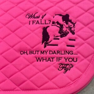 What if I Fall...But What if You Fly (Single Side Design) Monogrammed Embroidered Saddle Pad - A/P or Pony Size
