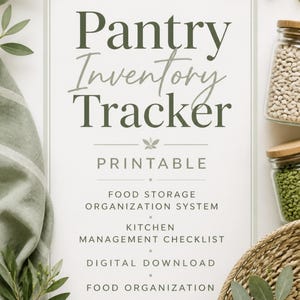 May include: A white printable pantry inventory tracker sheet with dark green text. The document features the title Pantry Inventory Tracker, followed by the words PRINTABLE, FOOD STORAGE ORGANIZATION SYSTEM, KITCHEN MANAGEMENT CHECKLIST, DIGITAL DOWNLOAD, and FOOD ORGANIZATION.