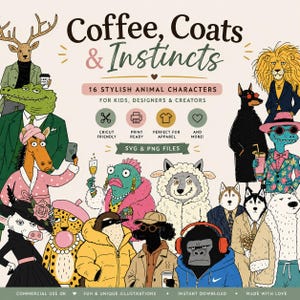 Op de afbeelding: Een digitale afbeelding met de tekst Coffee, Coats & Instincts, 16 STYLISH ANIMAL CHARACTERS en SVG & PNG FILES. De illustratie toont diverse antropomorfe dieren in kleding, waaronder een hert, krokodil, paard, luipaard, vis, wolf, pinguïn, hond, gorilla en leeuw.
