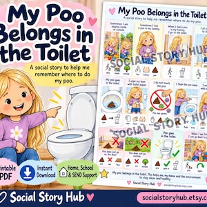 May include: A social story poster titled My Poo Belongs in the Toilet featuring a blonde child pointing at a white toilet. The educational chart includes illustrated steps for bathroom hygiene, toilet training, and hand washing with text labels.