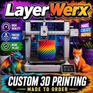May include: A 3D printer with a rainbow-colored vase in progress. The printer is labeled "Bambu Lab" and the text "Layer Werx" is at the top. The image also features a dragon, a fox, and the text "Custom 3D Printing Made to Order."