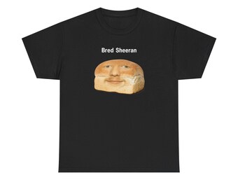 Bread Sheeran T-shirt