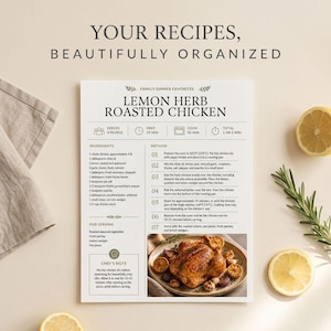 May include: A recipe card titled YOUR RECIPES, BEAUTIFULLY ORGANIZED and LEMON HERB ROASTED CHICKEN. It lists ingredients, cooking methods, and a chef's note, featuring a photograph of a roasted chicken with lemon slices and rosemary.