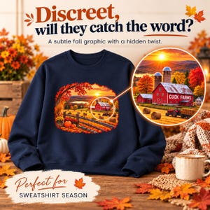 May include: A navy blue crewneck sweatshirt featuring a fall-themed graphic of a farm landscape at sunset. The graphic includes a red barn with the text CUCK FARMS, pumpkins, and hay bales. A circular inset highlights the barn and the text.