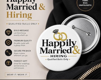 Happily Married & Hiring Pin Button | Cuckold Pin | Hotwife Pin